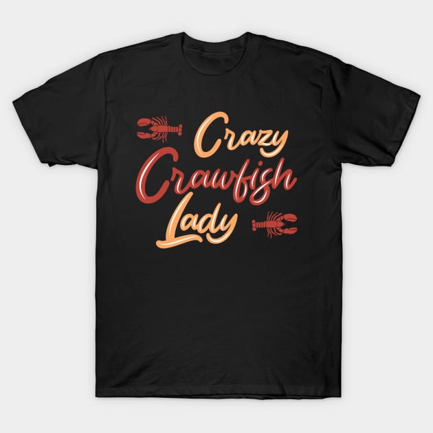 Crazy Crawfish Lady T-Shirt by TheBestHumorApparel